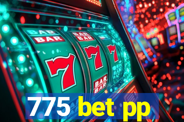 775 bet pp